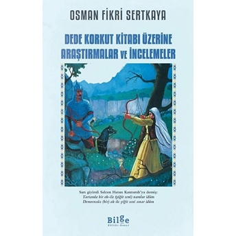 Dede Korkut Kitabı Üzerine Araştırmalar Ve Incelemeler Osman Fikri Sertkaya