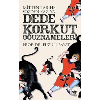 Dede Korkut Oğuznameleri Fuzuli Bayat