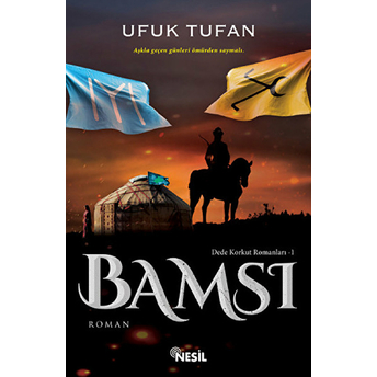 Dede Korkut Romanları 1 - Bamsı Ufuk Tufan