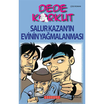 Dede Korkut / Salur Kazan'ın Evinin Yağmalanması (Çizgi Roman) Serdar Demircan