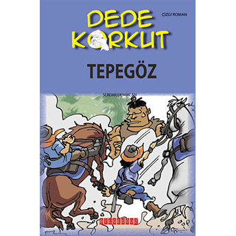 Dede Korkut / Tepegöz (Çizgi Roman) Serdar Demircan