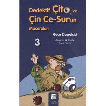 Dedektif Çito Ve Çin Ce Surun Maceraları 3 - Gece Ziyaretçisi Antonio G. Iturbe