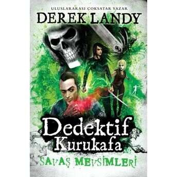 Dedektif Kurukafa 13 - Savaş Mevsimleri (Ciltli) Derek Landy