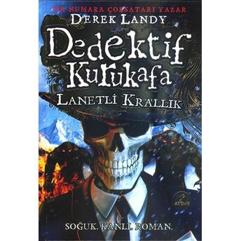 Dedektif Kurukafa 7 - Lanetli Krallık (Ciltli) Derek Landy