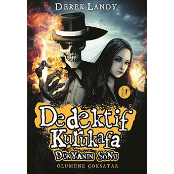 Dedektif Kurukafa - Dünyanın Sonu (Ciltli) Derek Landy