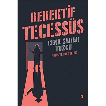 Dedektif Tecessüs - Cenk Sabah Tuzcu