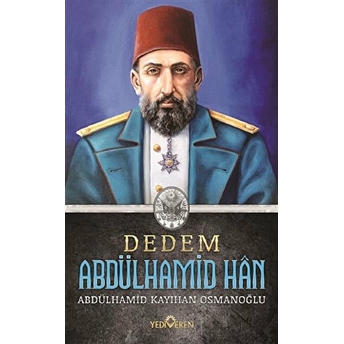 Dedem Abdülhamid Han (Ciltsiz) Abdülhamid Kayıhan Osmanoğlu