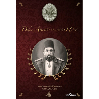 Dedem Abdülhamit Han Abdülhamid Kayıhan Osmanoğlu