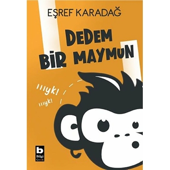 Dedem Bir Maymun Eşref Karadağ