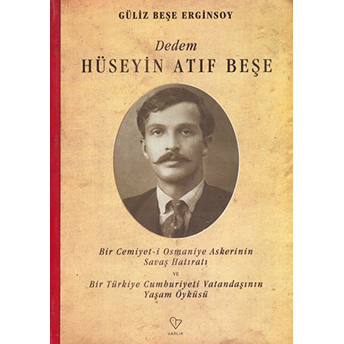 Dedem Hüseyin Atıf Beşe Güliz Beşe Erginsoy