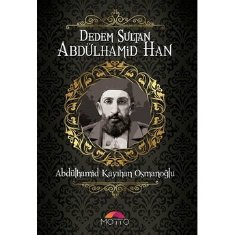 Dedem Sultan Abdülhamid Han