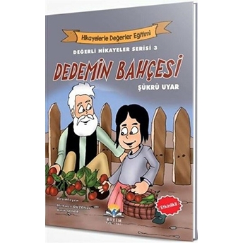 Dedemin Bahçesi - Değerli Hikayeler Serisi 3