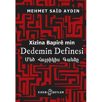 Dedemin Definesi - Xizina Bapire Min Mehmet Said Aydın