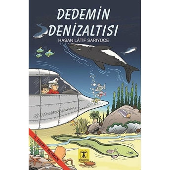 Dedemin Denizaltısı Hasan Latif Sarıyüce