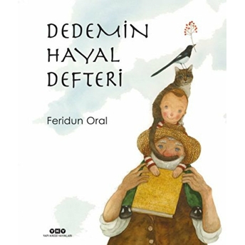 Dedemin Hayal Defteri (Ciltli) Feridun Oral