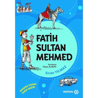 Dedemin Izinde Tarih Serisi - Fatih Sultan Mehmed Ercan Yılmaz