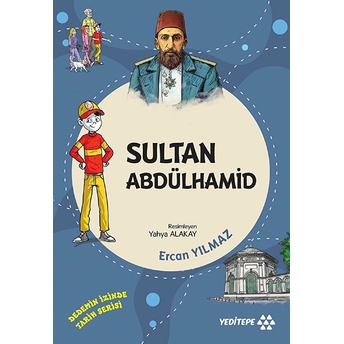 Dedemin Izinde Tarih Serisi - Sultan Abdülhamid Ercan Yılmaz