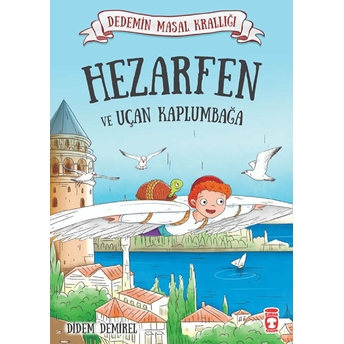 Dedemin Masal Krallığı - Hezarfen Ve Uçan Kaplumbağa Didem Demirel