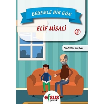 Dedemle Bir Gün 2 - Elif Misali Sadettin Turhan