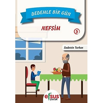 Dedemle Bir Gün 5 - Nefsim Sadettin Turhan