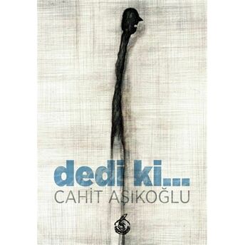 Dedi Ki... Cahit Aşıkoğlu