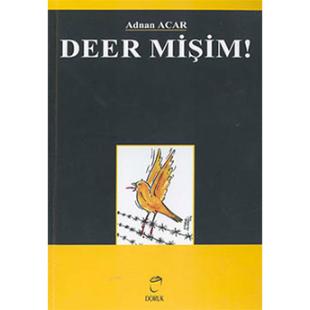 Deer Mişim!-Adnan Acar