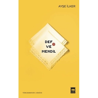 Def Ve Mendil Ayşe Ilker