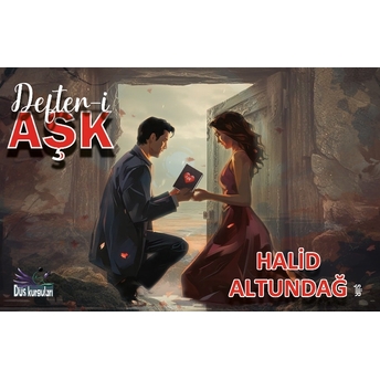 Defter-I Aşk Halid Altundağ