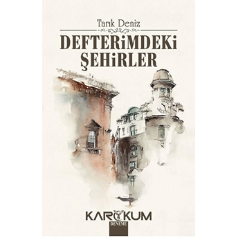 Defterimdeki Şehirler Tarık Deniz