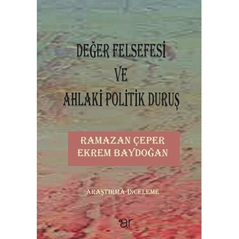 Değer Felsefesi Ve Ahlaki Politik Duruş Ekrem Baydoğan