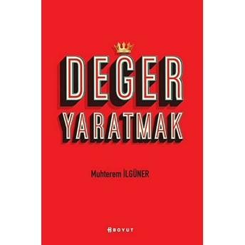 Değer Yaratmak Muhterem Ilgüner