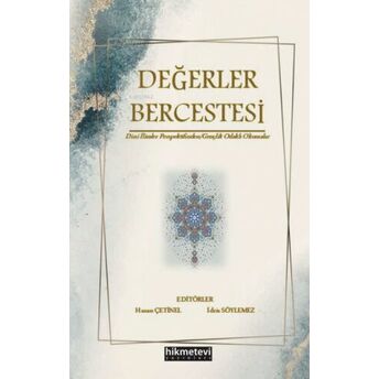 Değerler Bercestesi Dini Ilimler Perspektifinden/ Gençlik Odaklı Okumalar Hasan Çetinel