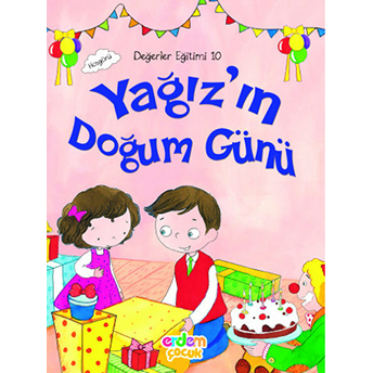 Değerler Eğitimi 10 - Yağız'ın Doğum Günü Meral Canoğlu Cantürk