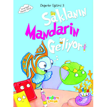 Değerler Eğitimi 3 - Saklanın Mandarin Geliyor Meral Canoğlu Cantürk