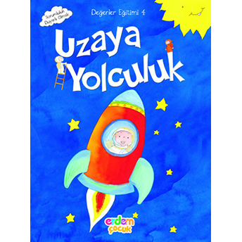 Değerler Eğitimi 4 - Uzaya Yolculuk Meral Canoğlu Cantürk