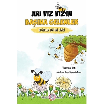 Değerler Eğitimi Dizisi - Arı Vız Vız’ın Başına Gelenler Yasemin Katı