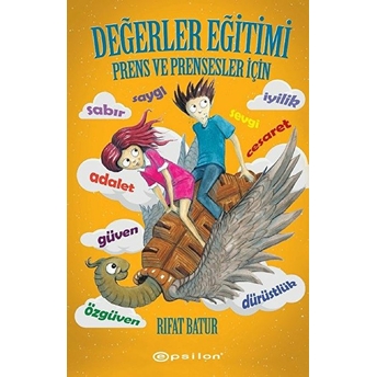 Değerler Eğitimi - Prens Ve Prensesler Için Rıfat Batur