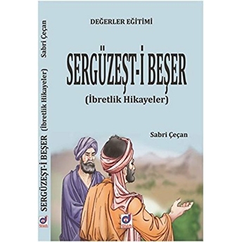 Değerler Eğitimi Sergüzeşt-I Beşer; Ibretlik Hikayeleribretlik Hikayeler Sabri Çeçan