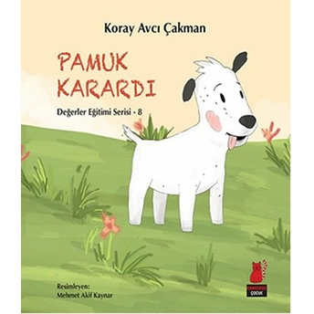 Değerler Eğitimi Serisi 8 - Pamuk Karardı Koray Avcı Çakman