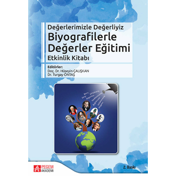 Değerlerimizle Değerliyiz Biyografilerle Değerler Eğiitmi Etkinlik Kitabı - Hüseyin Çalışkan