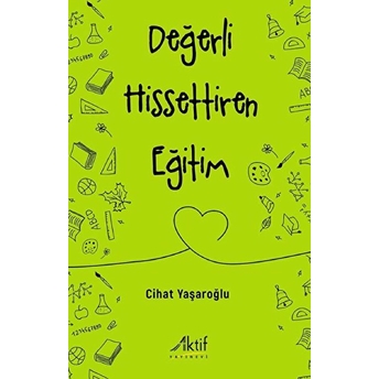 Değerli Hissettiren Eğitim Cihat Yaşaroğlu