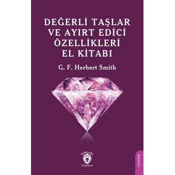 Değerli Taşlar Ve Ayırt Edici Özellikleri El Kitabı G. F. Herbert Smith