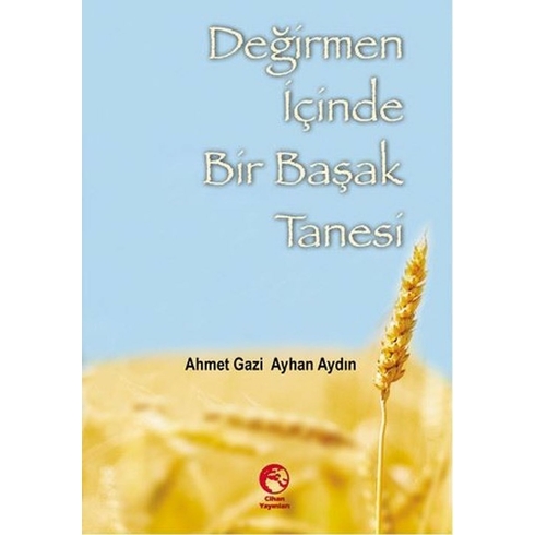 Değirmen Içinde Bir Başak Tanesi