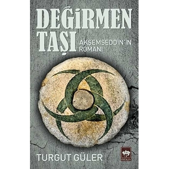 Değirmen Taşı Turgut Güler