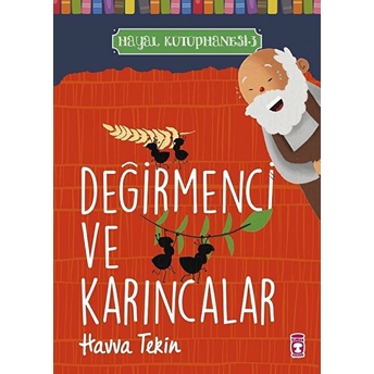 Değirmenci Ve Karıncalar - Hayal Kütüphanesi 3 Havva Tekin