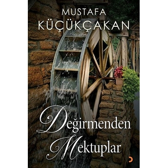 Değirmenden Mektuplar Mustafa Küçükçakan