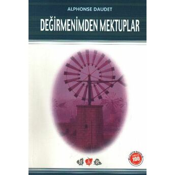 Değirmenimden Mektuplar / 100 Temel Eser Alphonse Daudet