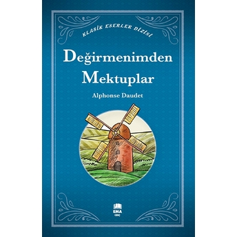 Değirmenimden Mektuplar Alphonse Daudet