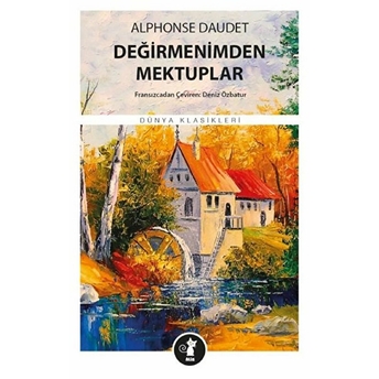 Değirmenimden Mektuplar - Alphonse Daudet