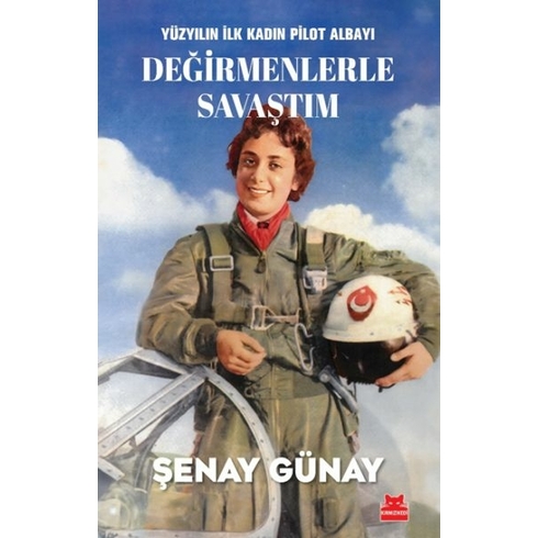 Değirmenlerle Savaştım Şenay Günay